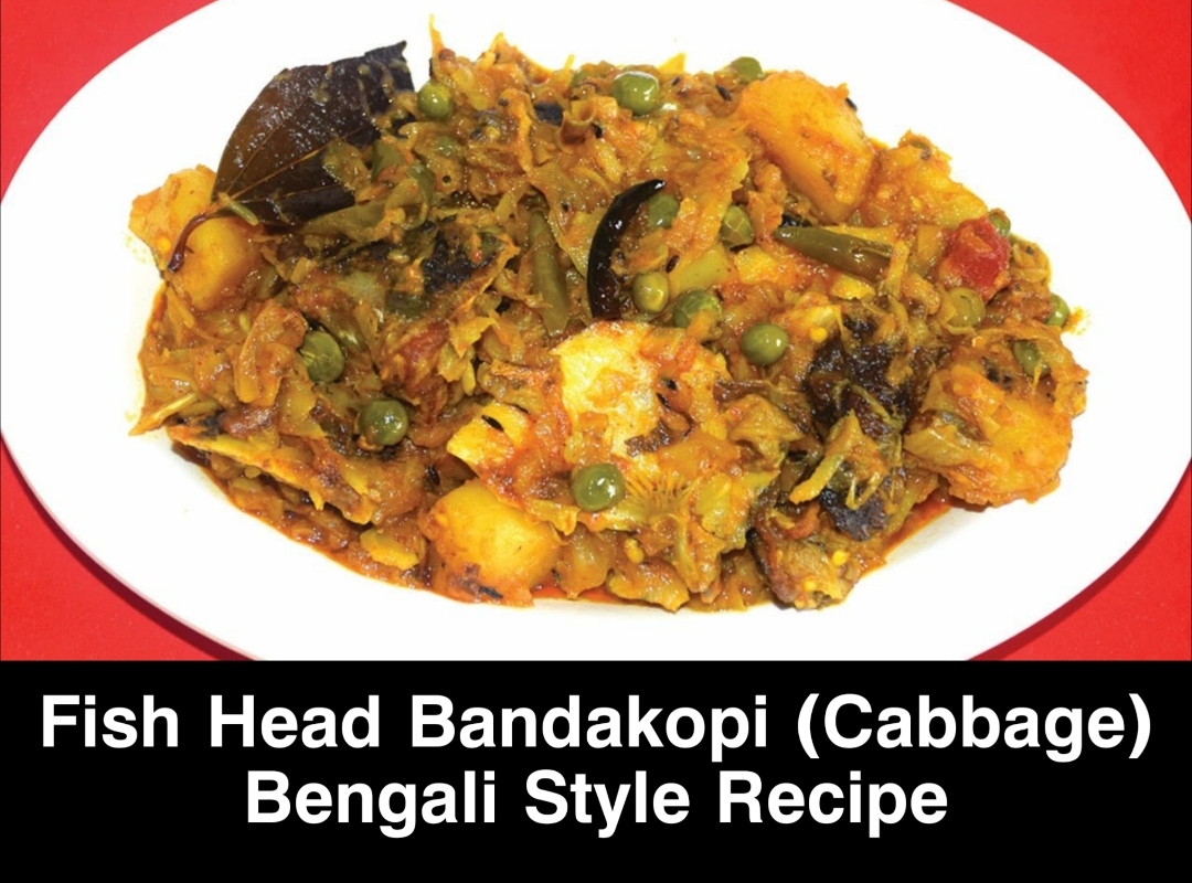Fish Head Bandhakopi (Cabbage) Bengali Style Recipe Swarnab Dutta